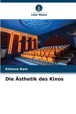 Die ?sthetik des Kinos - Ram, Kishore