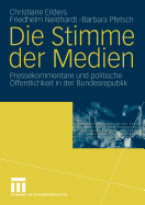 Die Stimme Der Medien: Pressekommentare Und Politische ffentlichkeit in Der Bundesrepublik