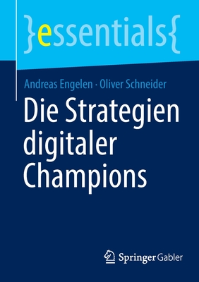 Die Strategien digitaler Champions - Engelen, Andreas, and Schneider, Oliver