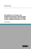 Die Synthese Von Prozess- Und Produktorientierung in Dietrich Pukas Aufsatz `argumentierendes Schreiben Lineare Problemerrterung? Von 1999