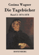 Die Tagebcher in drei Bnden: Band 2: 1874-1878