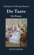 Die Tante: Ein Roman