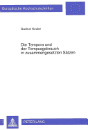 Die Tempora Und Der Tempusgebrauch in Zusammengesetzten Saetzen