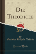 Die Theodicee, Vol. 2 (Classic Reprint)