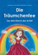 Die Tr?umchenfee: Lies dein Kind in den Schlaf