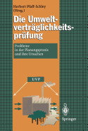 Die Umweltvertraglichkeitsprufung: Probleme in Der Planungspraxis Und Ihre Ursachen