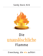 Die unauslschliche Flamme: Erweckung, die nie aufhrt