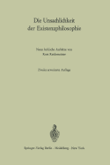 Die Unsachlichkeit Der Existenzphilosophie: Neun Kritische Aufsatze