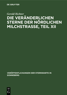 Die ver?nderlichen Sterne der nrdlichen Milchstra?e, Teil XII