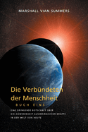 DIE VERBNDETEN DER MENSCHHEIT, BUCH EINS (The Allies of Humanity, Book One - German Edition): Eine dringende Botschaft ber die Anwesenheit auerirdischer Krfte in der Welt von heute