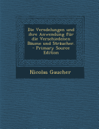 Die Veredelungen Und Ihre Anwendung F?r Die Verschiedenen B?ume Und Str?ucher.
