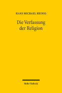 Die Verfassung Der Religion: Beitrage Zum Religionsverfassungsrecht