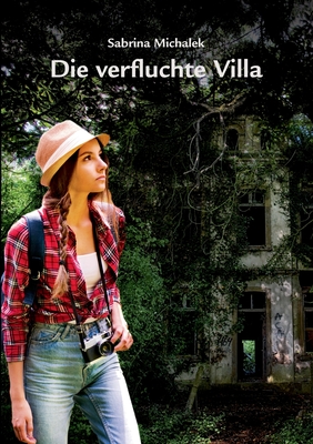 Die verfluchte Villa - Michalek, Sabrina