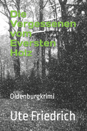 Die Vergessenen vom Eversten Holz: Oldenburgkrimi
