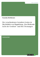 Die verschiedenen Gestalten Gottes in Mechthilds von Magdeburg "Das flie?ende Licht der Gottheit" und ihre Deutungen