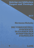 Die Versuchungsgeschichte Im Rahmen Der Synoptischen Evangelien: Ein Beitrag Zur Fruehen Christologie