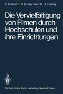 Die Vervielfltigung Von Filmen Durch Hochschulen Und Ihre Einrichtungen: Rechtliche Probleme Untersucht Am Beispiel Des Iwf-Filmverleihs