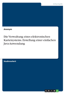 Die Verwaltung eines elektronischen Karteisystems. Erstellung einer einfachen Java-Anwendung