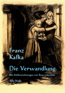 Die Verwandlung: Mit Kohlezeichnungen von Rosy Lilienfeld