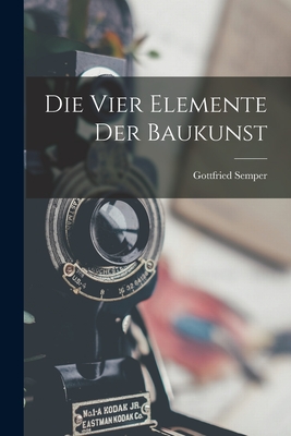 Die Vier Elemente Der Baukunst - Semper, Gottfried