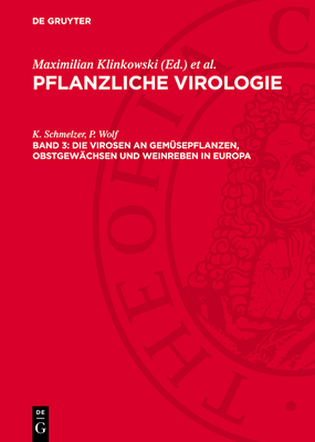 Die Virosen an Gemsepflanzen, Obstgewchsen und Weinreben in Europa - Gippert, Renate, and Kegler, H, and Kleinhempel, H