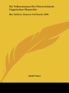 Die Volkerstamme Der Osterreichisch-Ungarischen Monarchie: Ihre Gebiete, Granzen Und Inseln (1869)