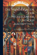 Die Wandersagen Der Neuseelnder Und Der Mauimythos