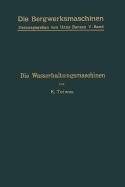 Die Wasserhaltungsmaschinen