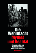 Die Wehrmacht: Mythos Und Realitat