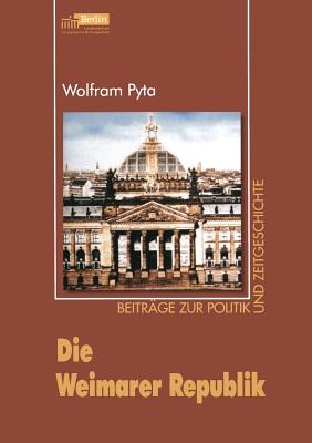Die Weimarer Republik - Pyta, Wolfram