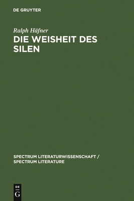 Die Weisheit Des Silen: Heinrich Heine Und Die Kritik Des Lebens - H?fner, Ralph