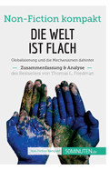 Die Welt ist flach. Zusammenfassung & Analyse des Bestsellers von Thomas L. Friedman: Globalisierung und die Mechanismen dahinter