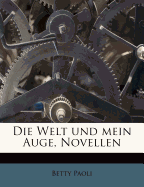 Die Welt Und Mein Auge, Novellen