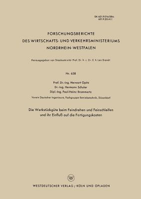 Die Werkstckgte Beim Feindrehen Und Feinschleifen Und Ihr Einflu Auf Die Fertigungskosten - Opitz, Herwart