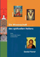 Die Wissenschaft des spirituellen Heilens: Tiefe Ver?nderungen vorbereiten