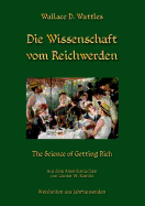 Die Wissenschaft vom Reichwerden: The Science of Getting Rich