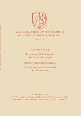 Die Wissenschaftliche Forschung ALS Internationale Aufgabe. Die Bedeutung Der Plasma-Antriebe in Der Raumfahrt - Auger, Pierre