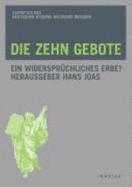 Die Zehn Gebote: Ein Widerspruchliches Erbe?