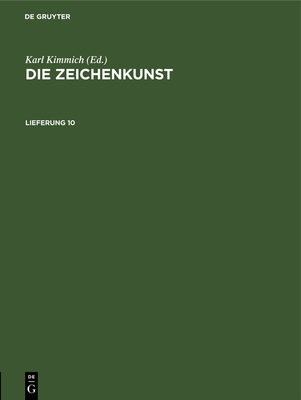 Die Zeichenkunst. Lieferung 10 - Kimmich, Karl (Editor)