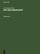 Die Zeichenkunst. Lieferung 21