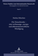 Die Zinsschranke - Eine Verfassungs-, Europa- Und Abkommensrechtliche Wuerdigung