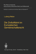 Die Zivilluftfahrt Im Europischen Gemeinschaftsrecht / Civil Aviation in European Community Law