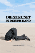 Die Zukunft in Deiner Hand