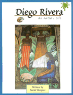 Diego Rivera: An Artists Life - Vazquez, Sarah