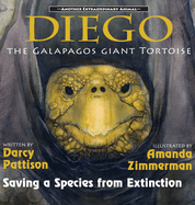 Diego, the Galpagos Giant Tortoise: Saving a Species from Extinction