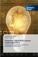 Dielectric capacitors versus supercapacitors