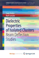 Dielectric Properties of Isolated Clusters: Beam Deflection Studies