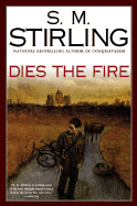 Dies the Fire - Stirling, S M