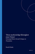 'Diese merkwrdige Kleinigkeit einer Vision': Christoph Hein's Social Critique in Transition