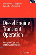 Diesel Engine Transient Operation: Principles of Operation and Simulation Analysis